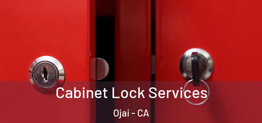 Cabinet Lock Services Ojai - CA