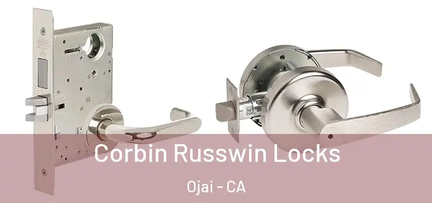 Corbin Russwin Locks Ojai - CA