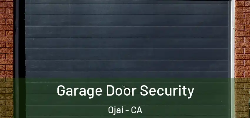 Garage Door Security Ojai - CA