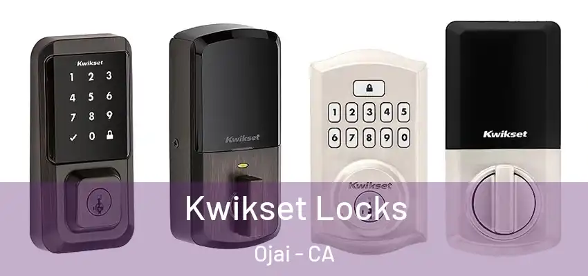 Kwikset Locks Ojai - CA