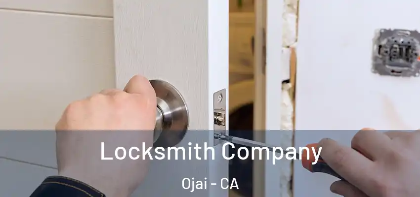 Locksmith Company Ojai - CA