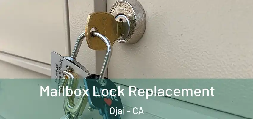 Mailbox Lock Replacement Ojai - CA