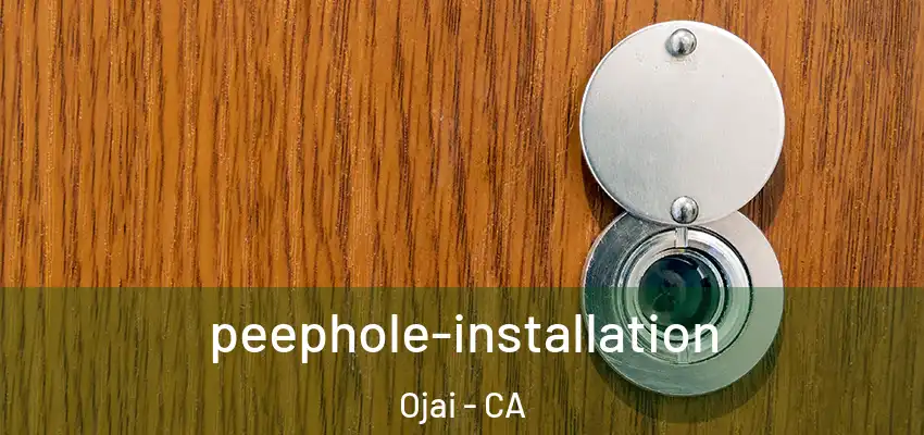 peephole-installation Ojai - CA