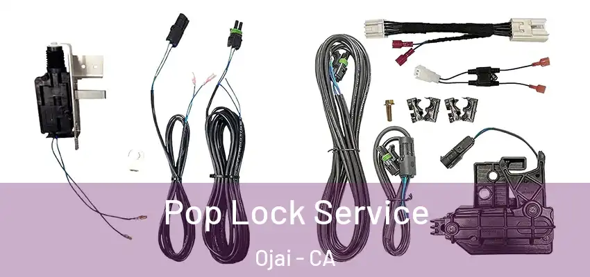 Pop Lock Service Ojai - CA