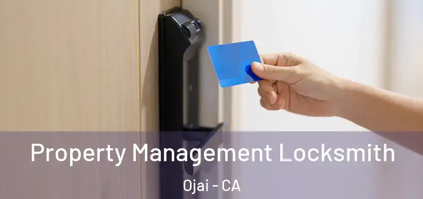 Property Management Locksmith Ojai - CA