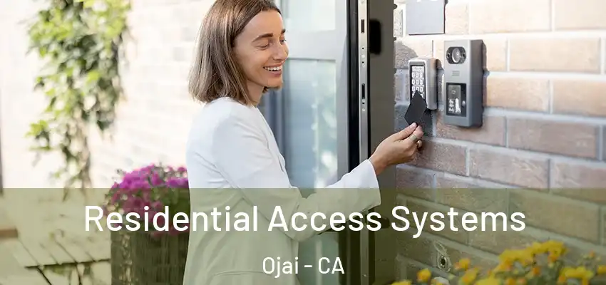 Residential Access Systems Ojai - CA