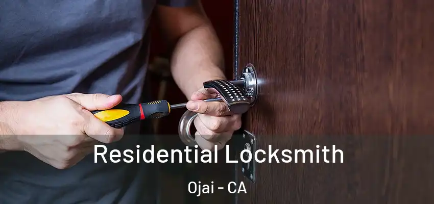 Residential Locksmith Ojai - CA