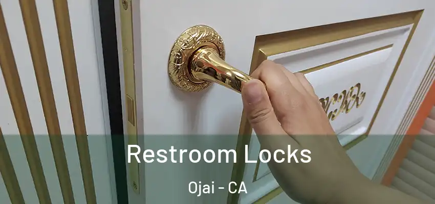  Restroom Locks Ojai - CA
