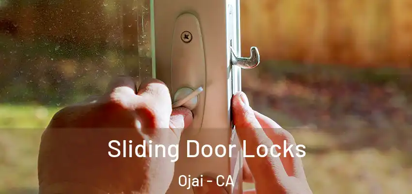 Sliding Door Locks Ojai - CA